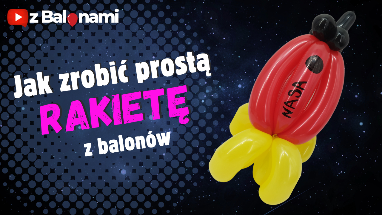 Balonowa rakieta figurki z balonów krok po kroku kurs balonowy kosmos